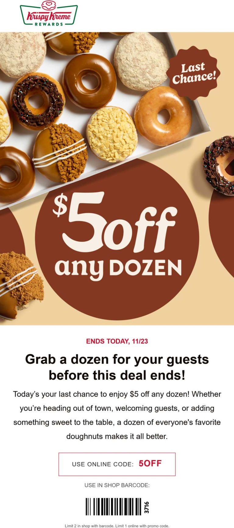 $5 off any dozen doughnuts today at Krispy Kreme, or online via promo code 5OFF