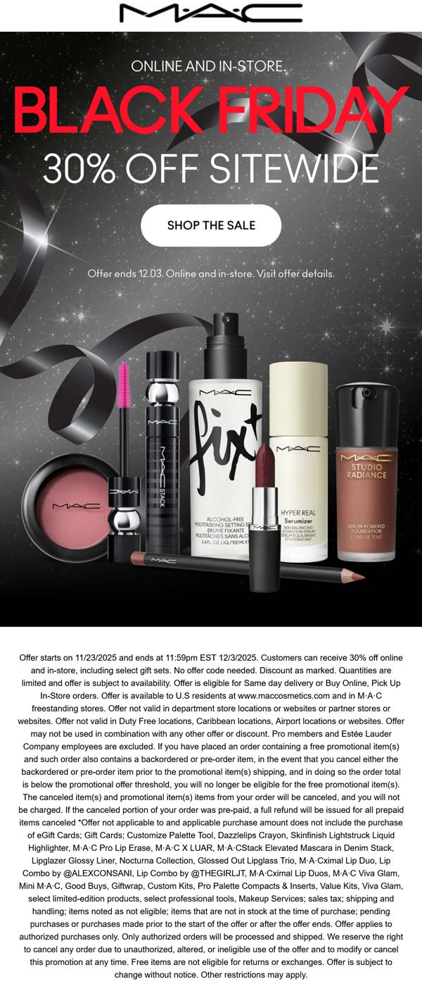 30% off everything at MAC cosmetics, ditto online