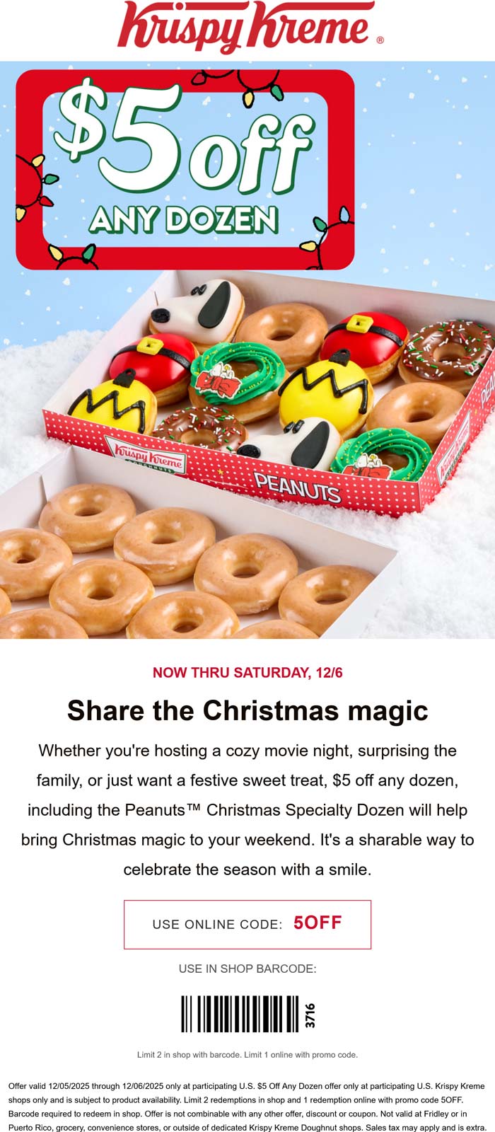 $5 off any dozen doughnuts at Krispy Kreme, or online via promo code 5OFF