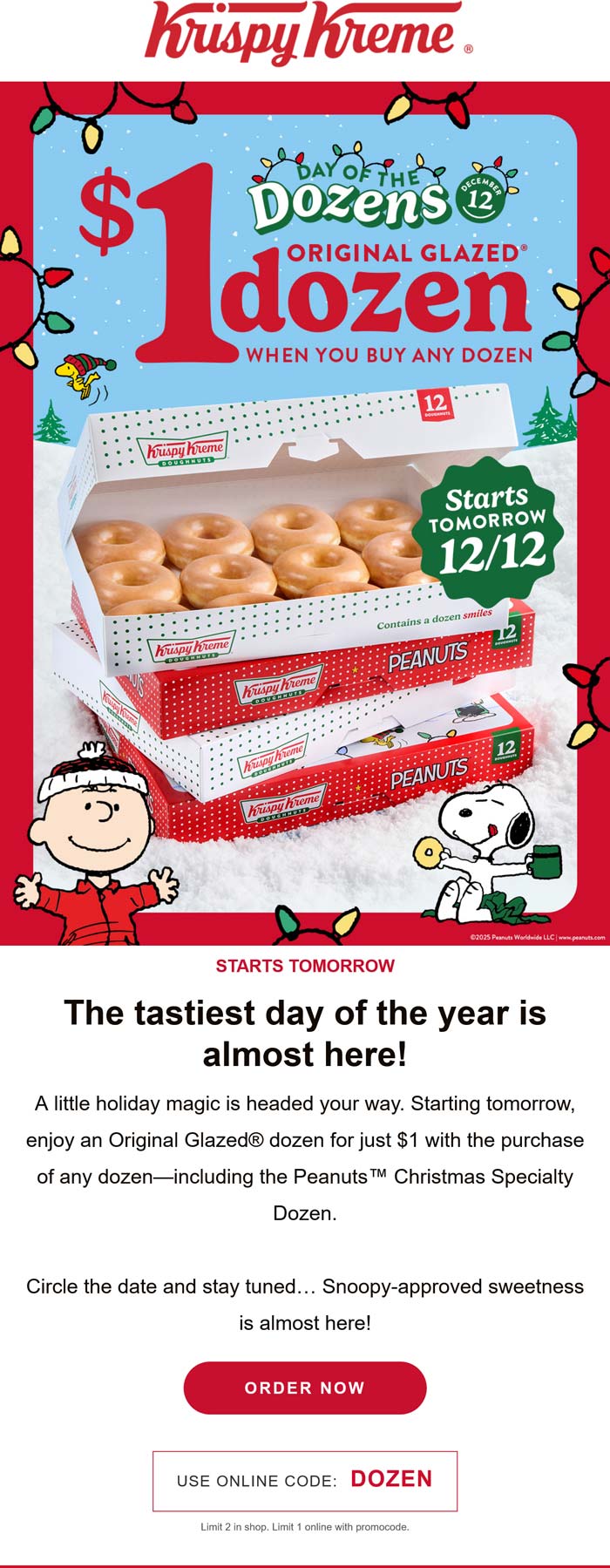 Second dozen doughnuts for $1 Friday at Krispy Kreme, or online via promo code DOZEN