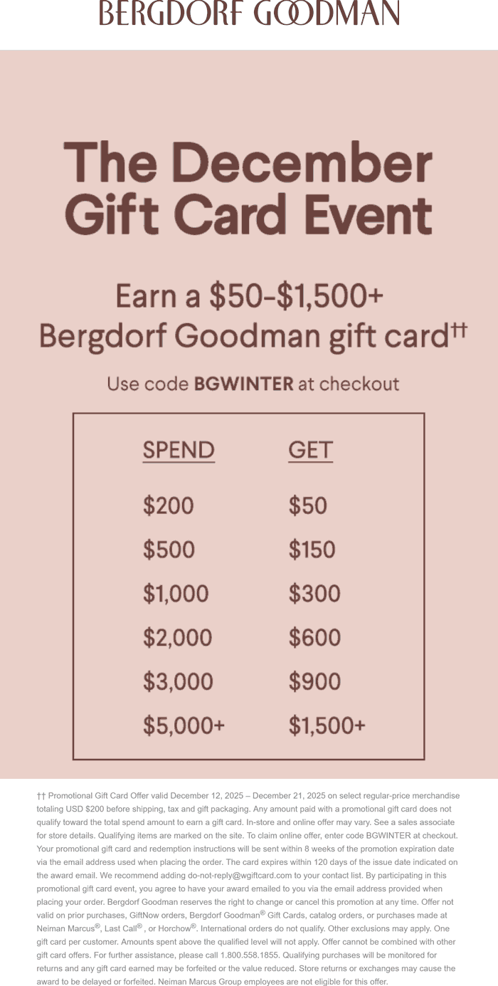 $50-$1500 card on $200+ at Bergdorf Goodman via promo code BGWINTER