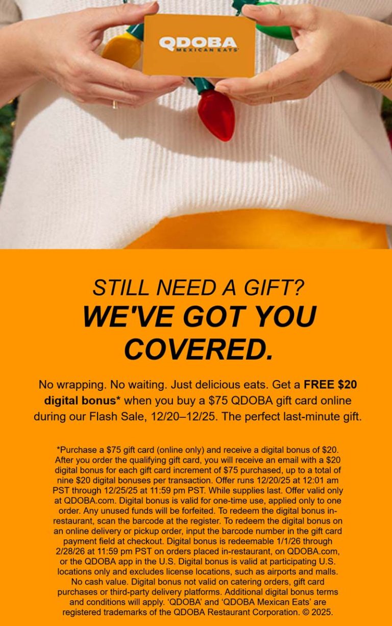 $20 card free with your $75 card at Qdoba restaurants