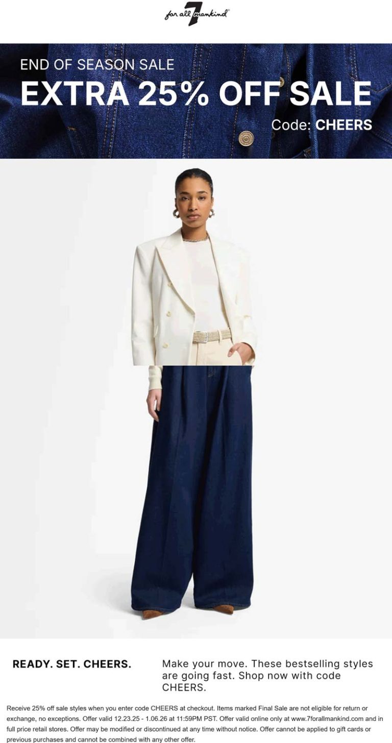 Extra 25% off sale items at 7 For All Mankind, or online via promo code CHEERS