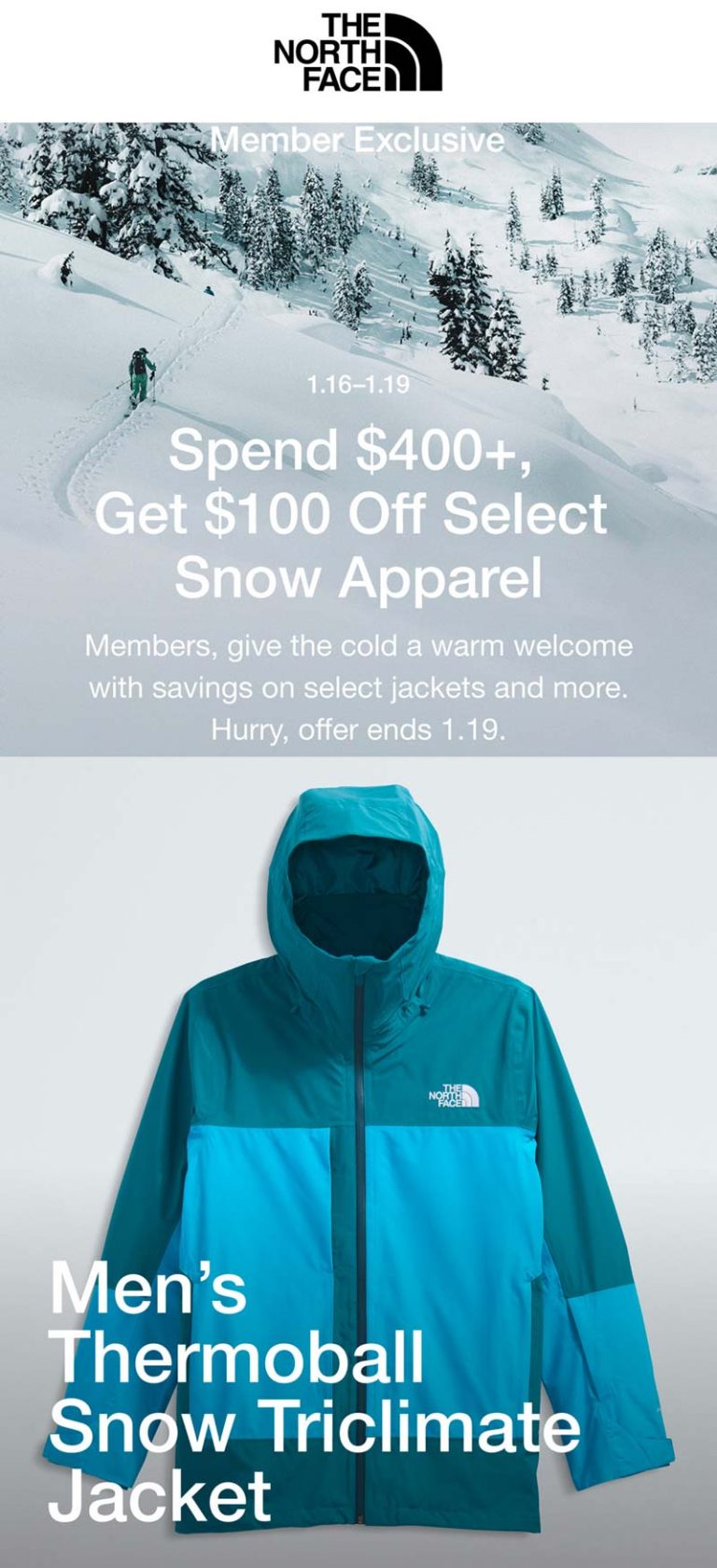 $100 off $400 on snow apparel at The North Face