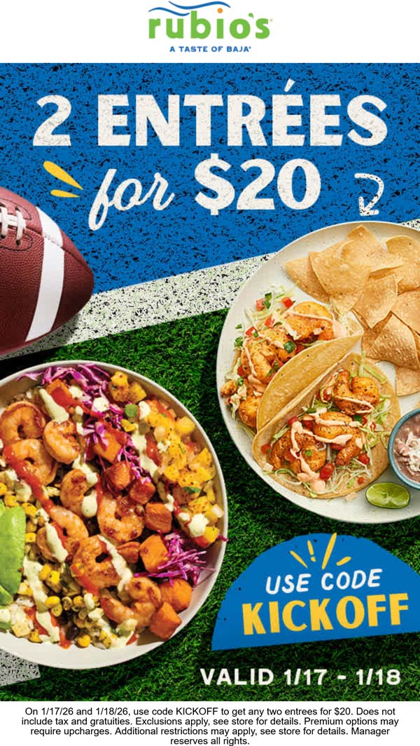 2 entrees = $20 at Rubios via promo code KICKOFF