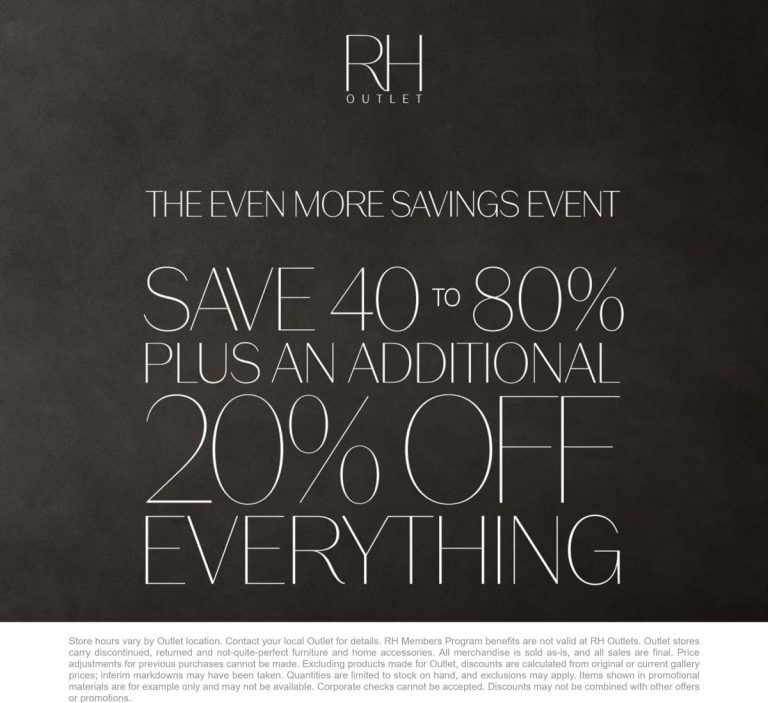 Extra 20% off everything & more at RH Outlet
