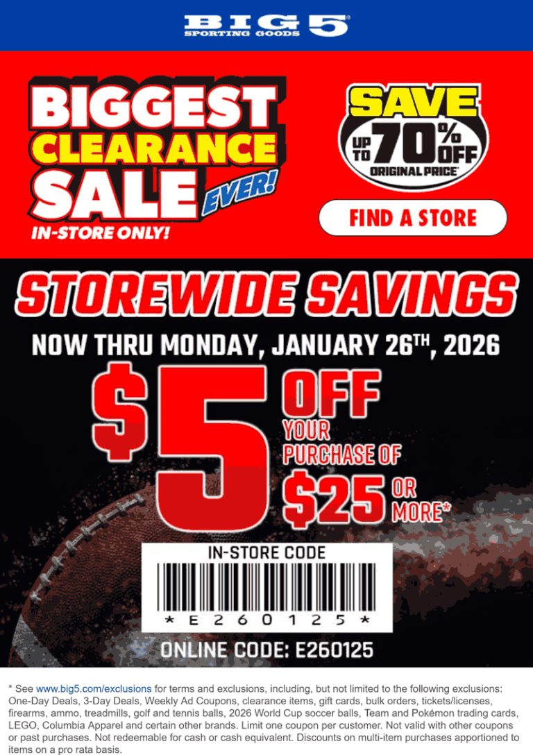 $5 off $25 at Big 5 sporting goods, or online via promo code E260125