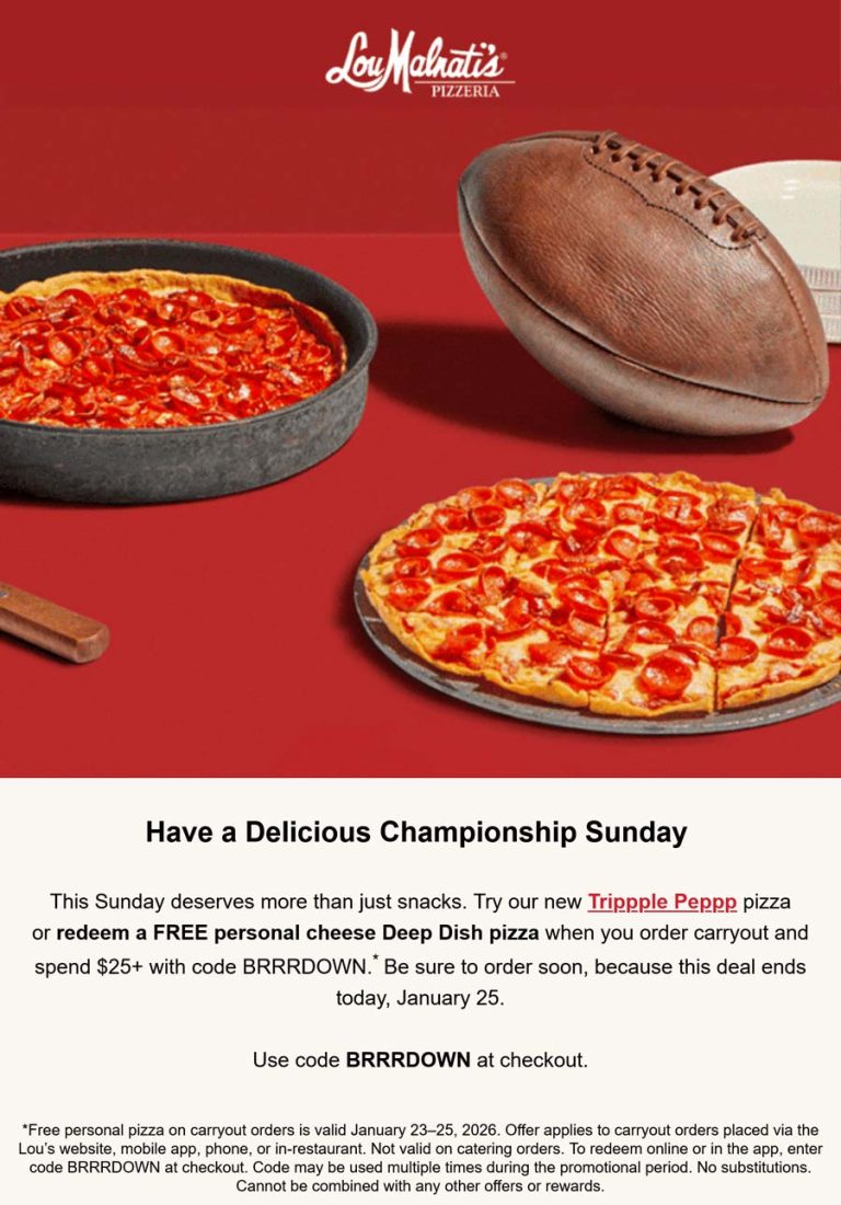 Free personal deep dish pizza on $25 takeout today at Lou Malnatis via promo code BRRRDOWN