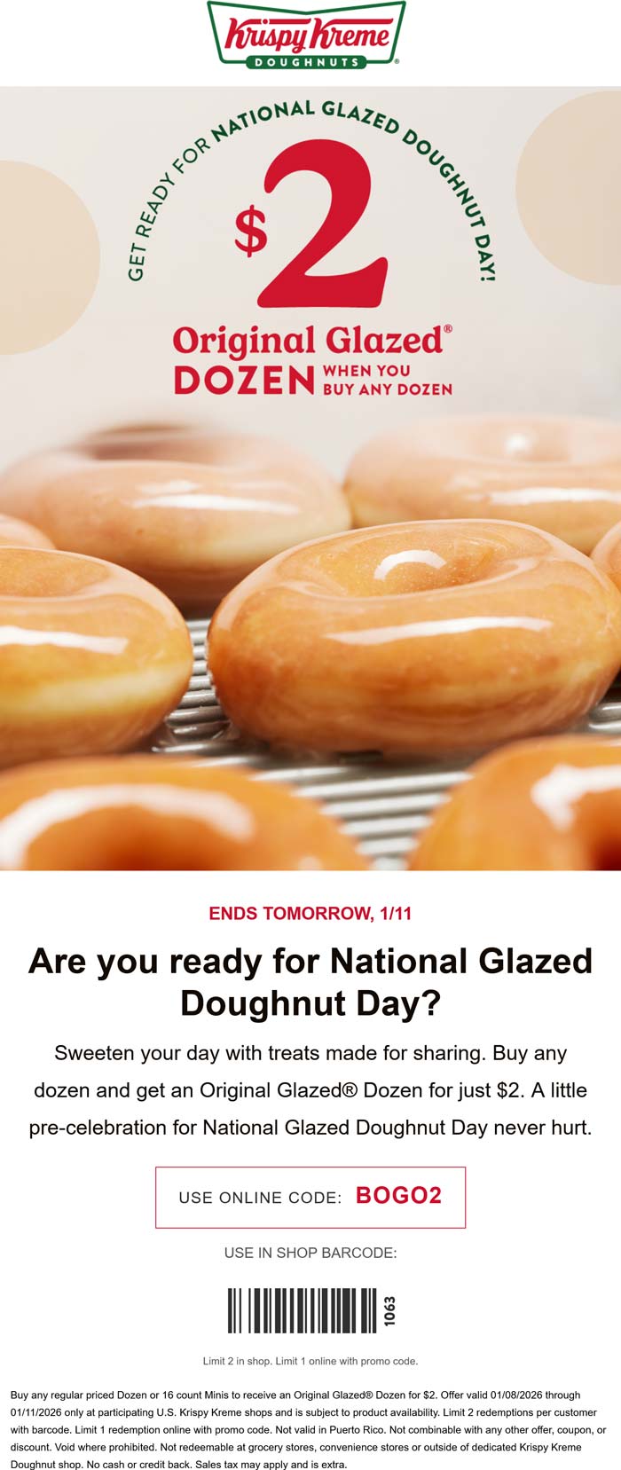 Second glazed dozen doughnuts = $2 at Krispy Kreme, or online via promo code BOGO2