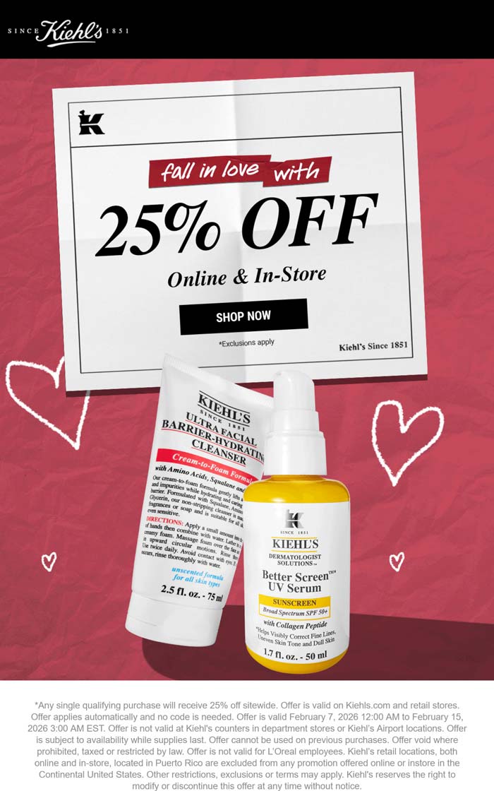 25% off at Kiehls, ditto online