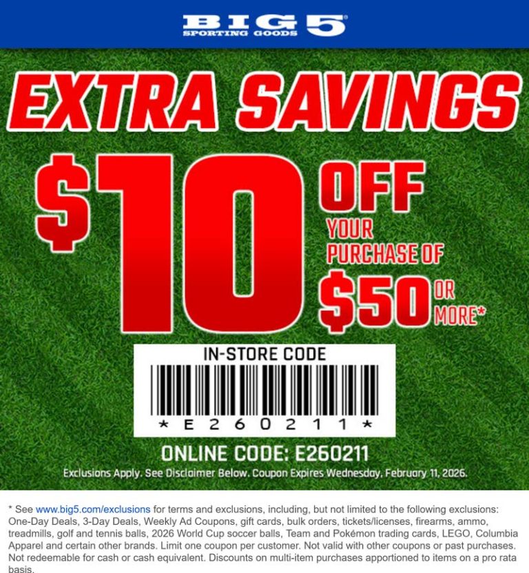 $10 off $50 today at Big 5 sporting goods, or online via promo code E260211