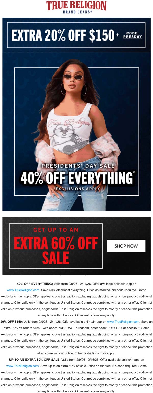 40-60% off everything at True Religion, or online via promo code PRESDAY