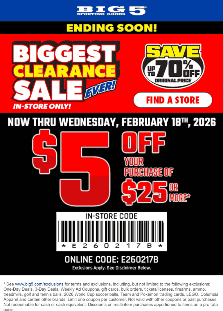 $5 off $25 at Big 5 sporting goods, or online via promo code E260217B