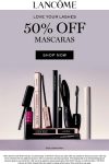 50% off mascaras at Lancome #lancome