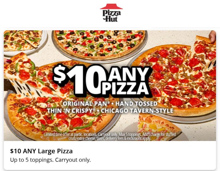Any large 5 topping pizza = $10 at Pizza Hut