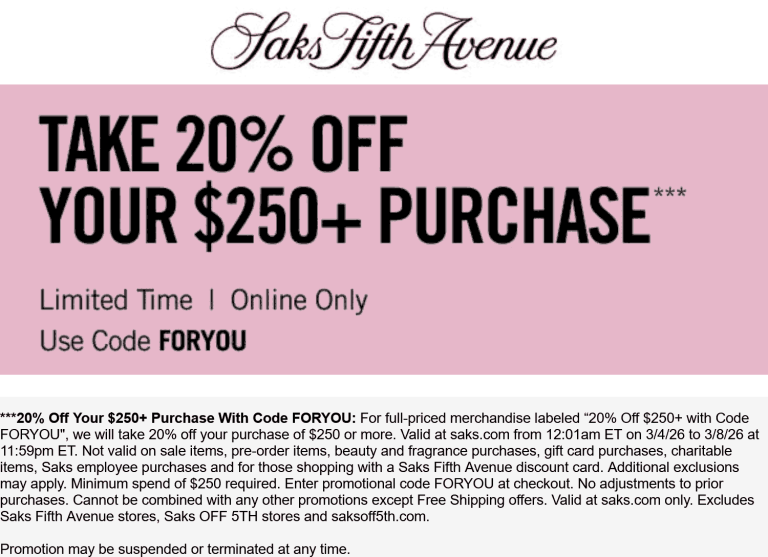 20% off $250+ at Saks Fifth Avenue via promo code FORYOU