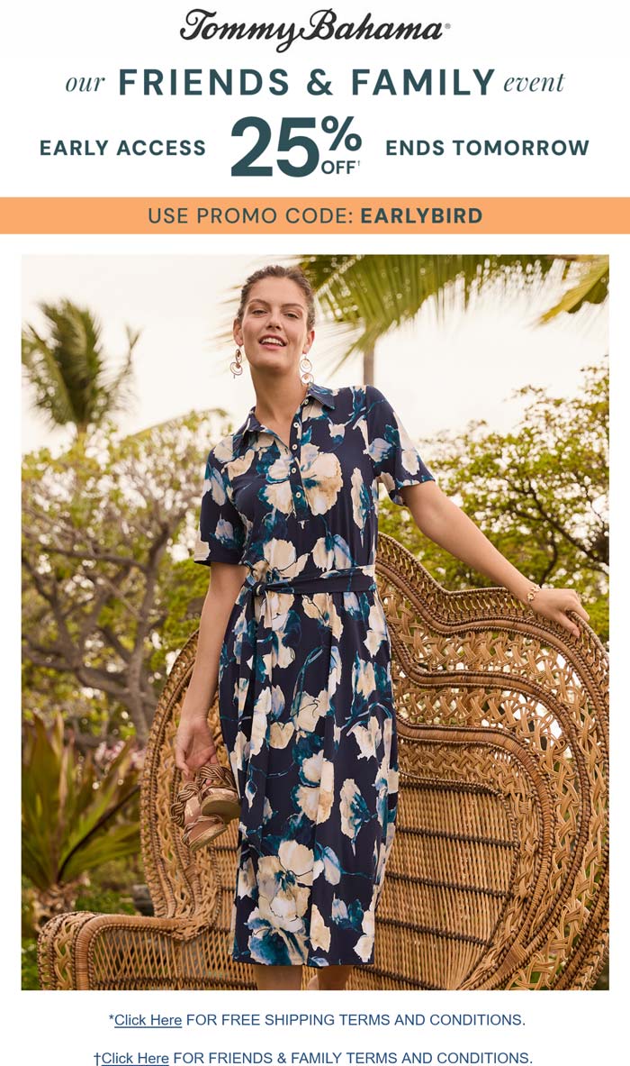 25% off online at Tommy Bahama via promo code EARLYBIRD