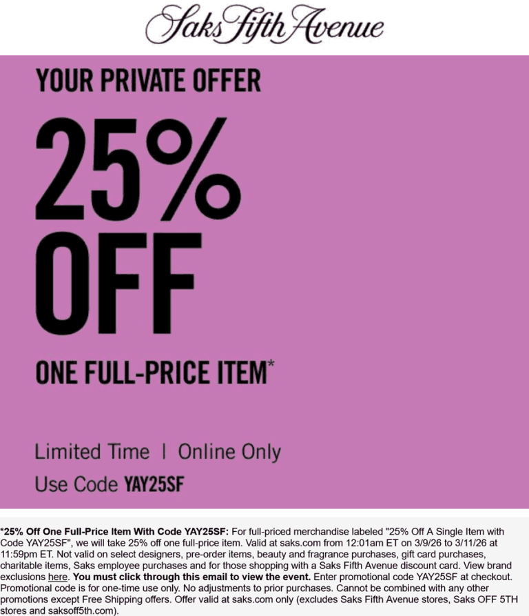 25% off a single item at Saks Fifth Avenue via promo code YAY25SF