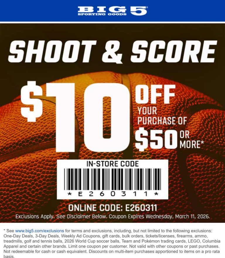 $10 off $50 today at Big 5 sporting goods, or online via promo code E260311