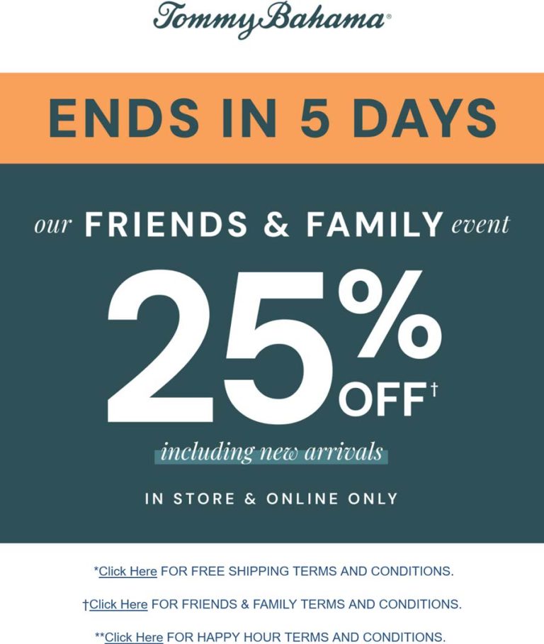 25% off at Tommy Bahama, ditto online