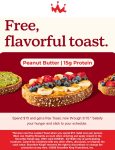 Free protein toast on $15 via login at Smoothie King #smoothieking