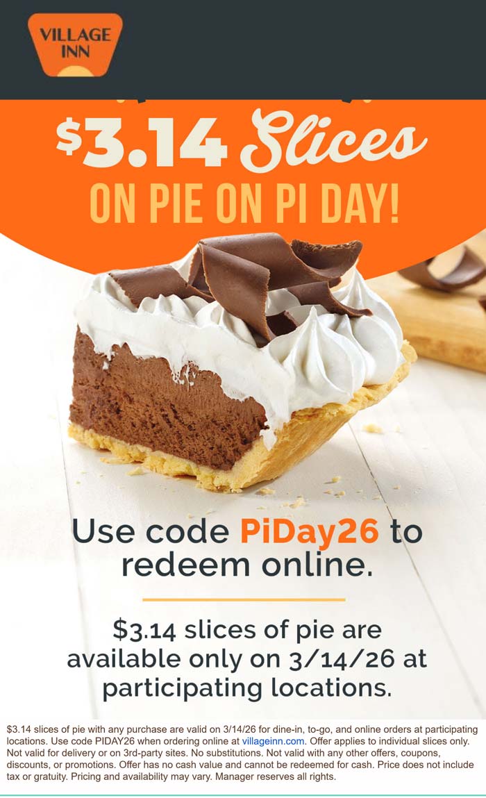 $3.14 slices of pie today at Village Inn restaurants