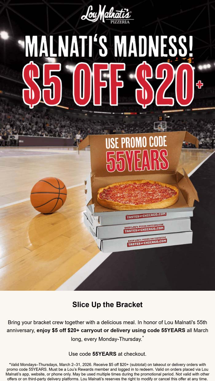 $5 off $20 at Lou Malnatis pizza via promo code 55YEARS