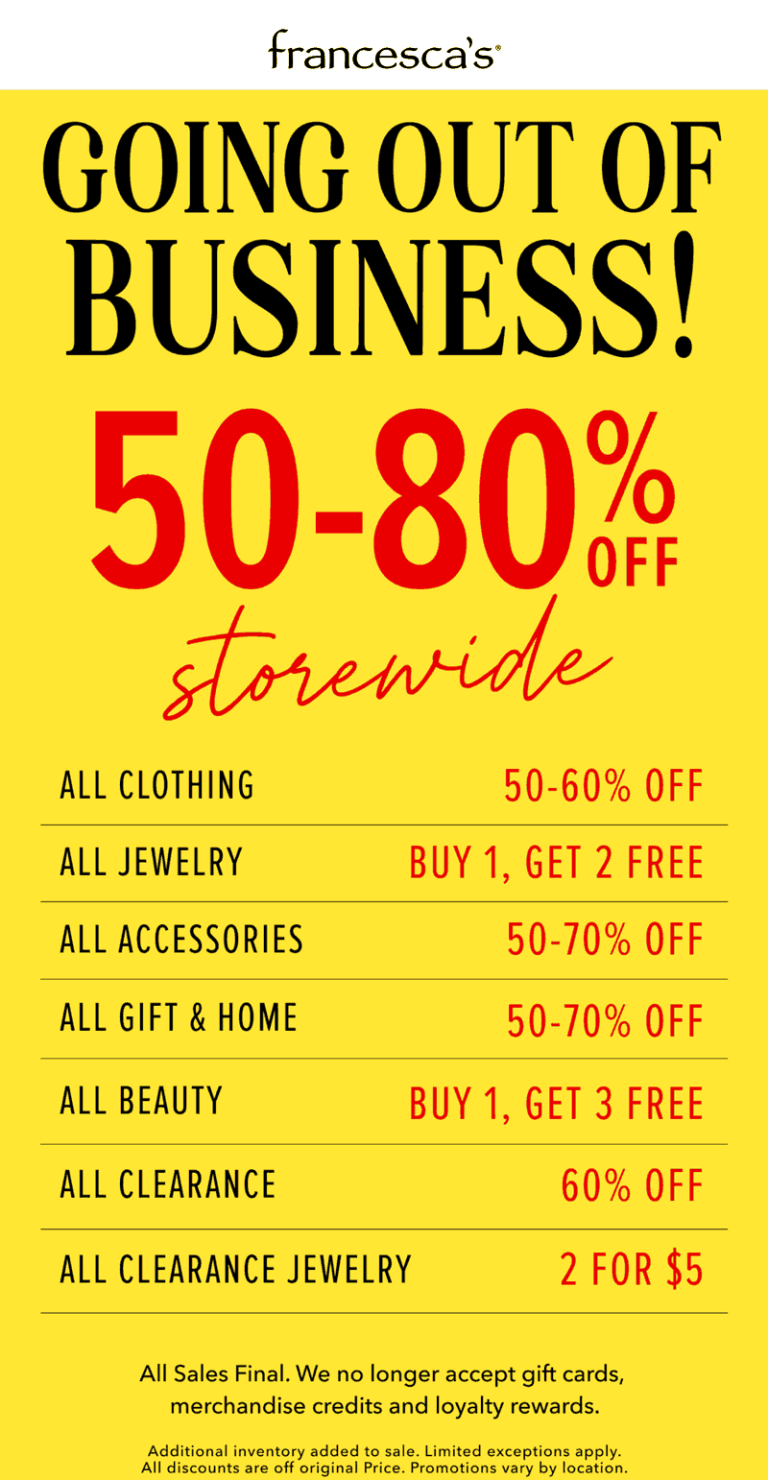 Going out of business 50-80% off everything at Francescas