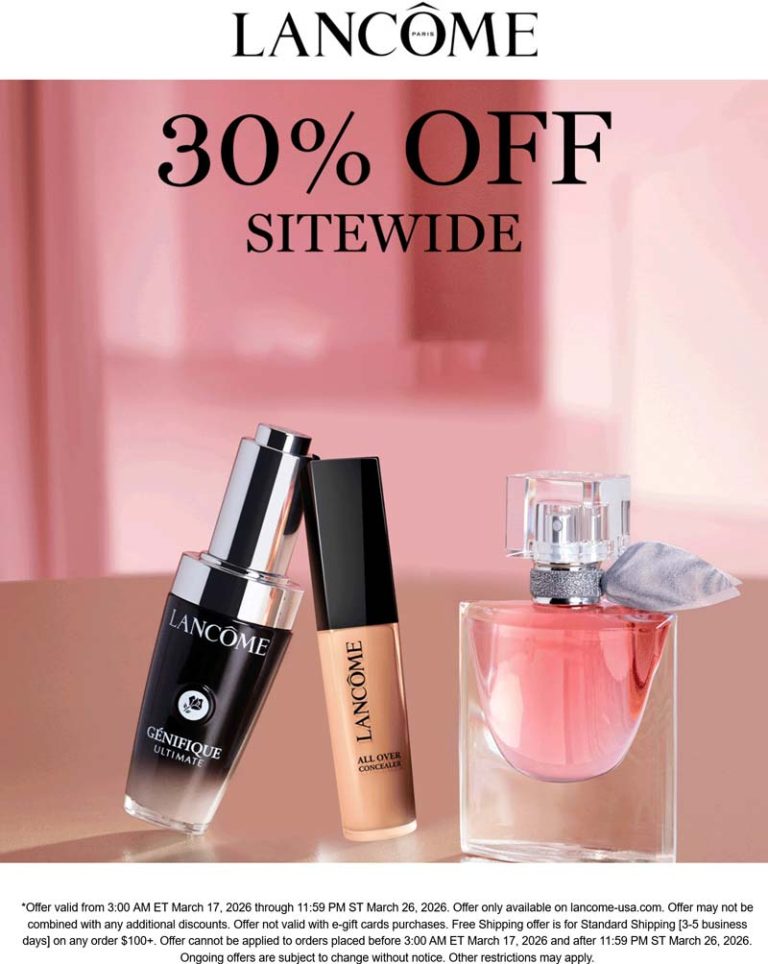 30% off everything online via login today at Lancome