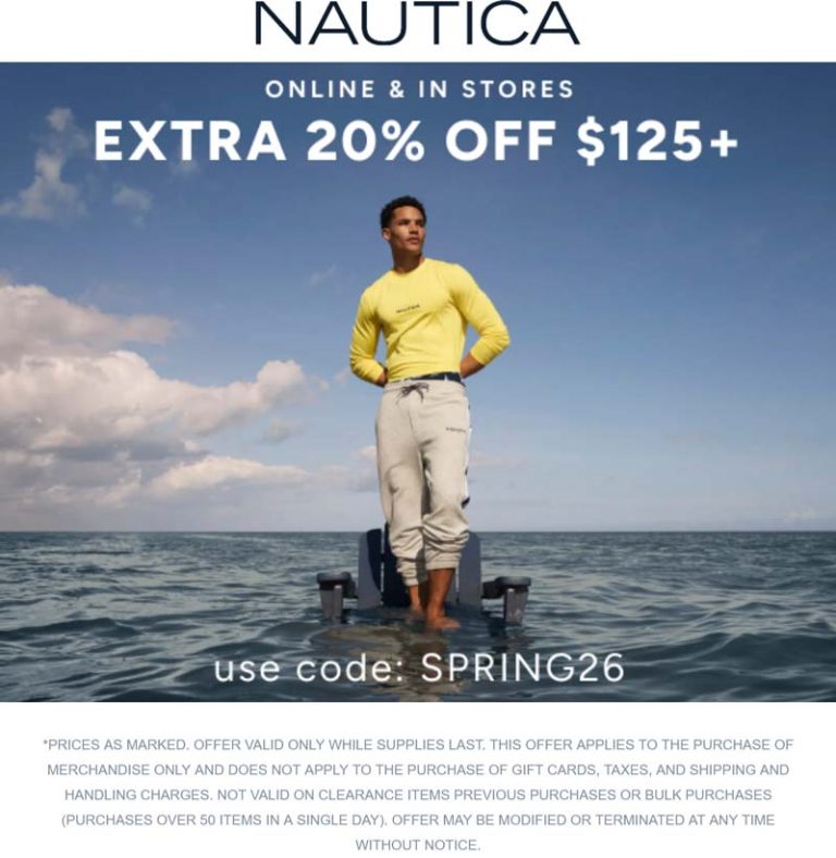 20% off $125 at Nautica, or online via promo code SPRING26