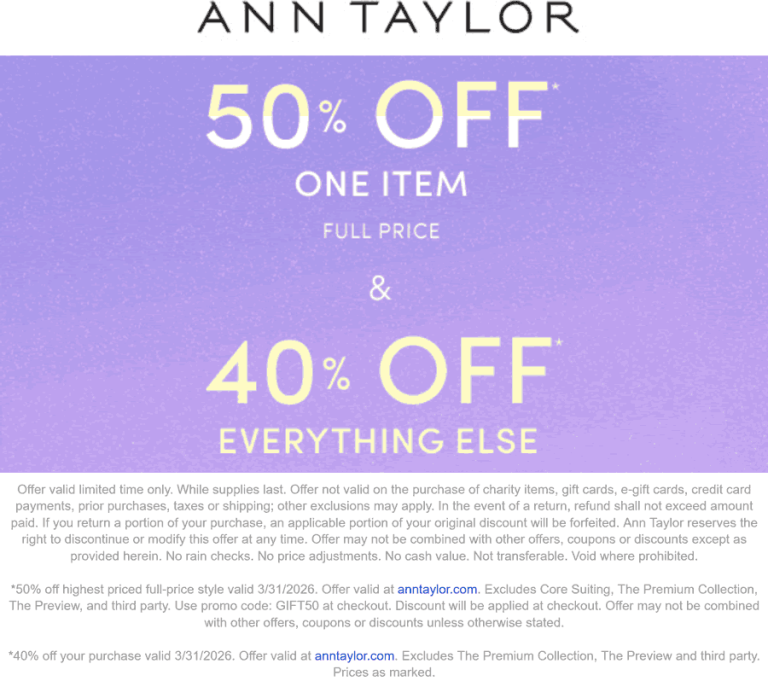 40-50% off everything today at Ann Taylor via promo code GIFT50