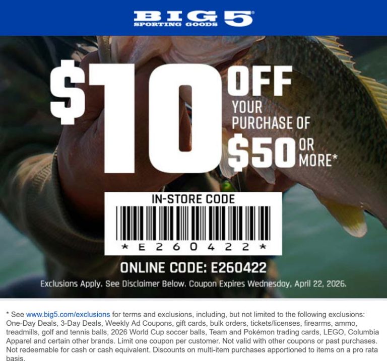 $10 off $50 today at Big 5 sporting goods, or online via promo code E260422