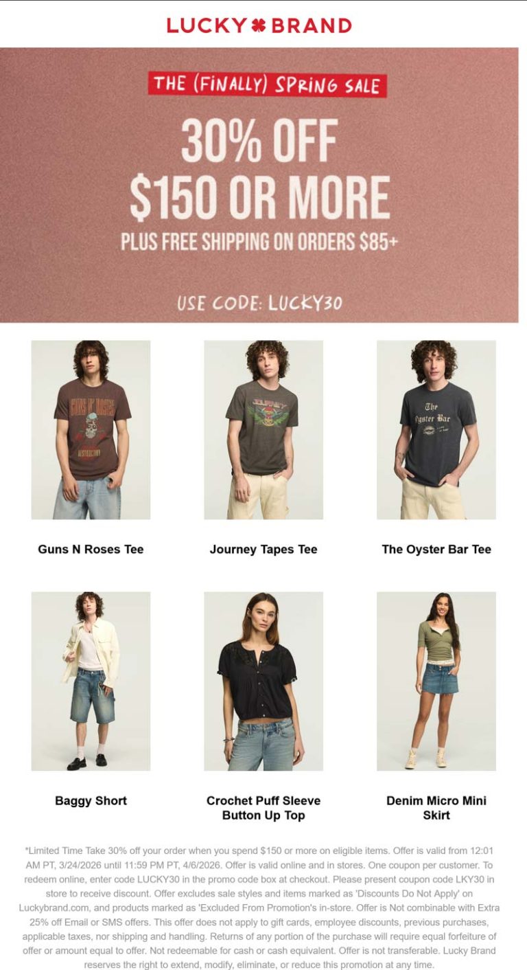 30% off $150 at Lucky Brand, or online via promo code LUCKY30