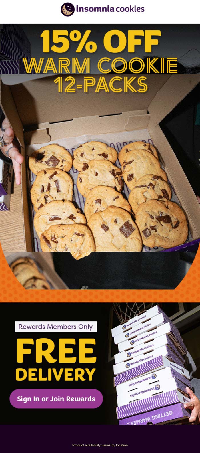15% off a dozen via login today at Insomnia Cookies