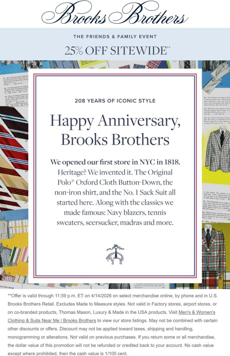 25% off everything at Brooks Brothers, ditto online