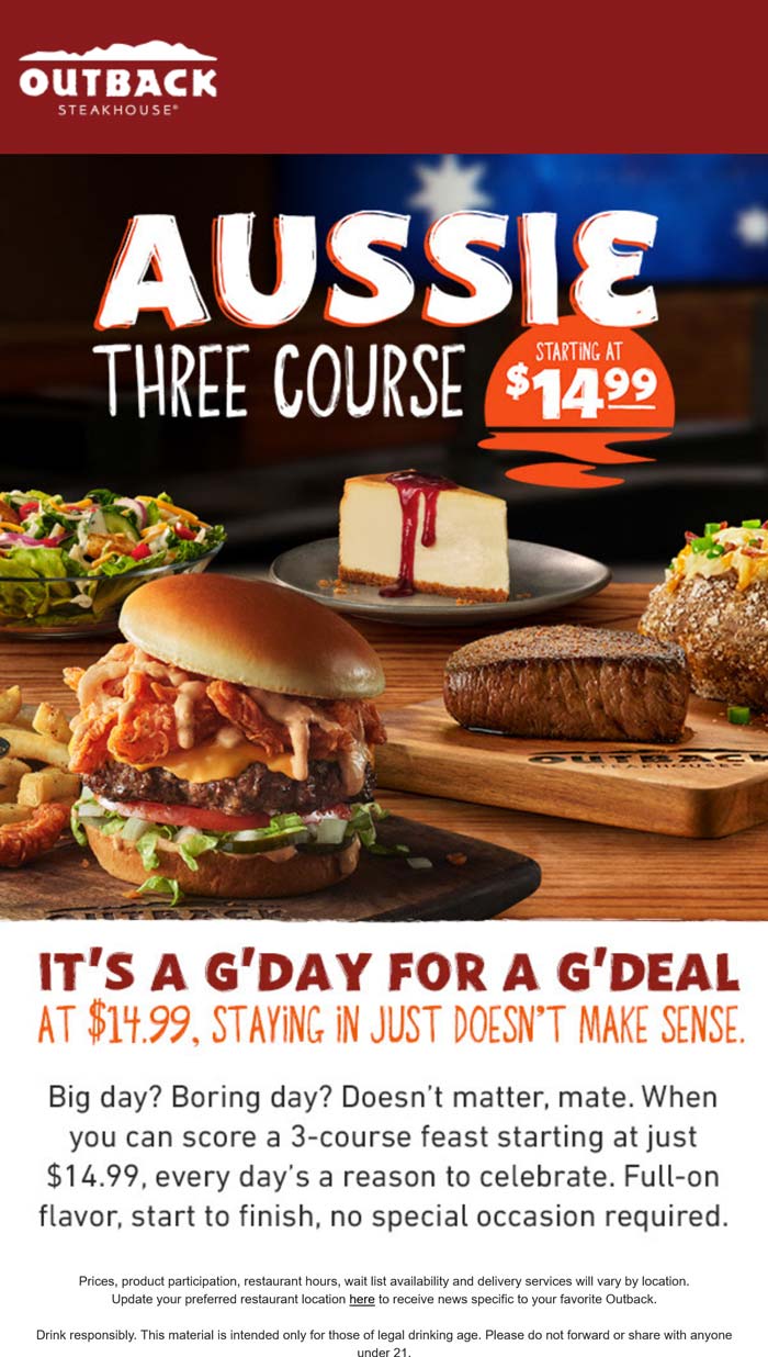 3-course = $15 at Outback Steakhouse restaurants