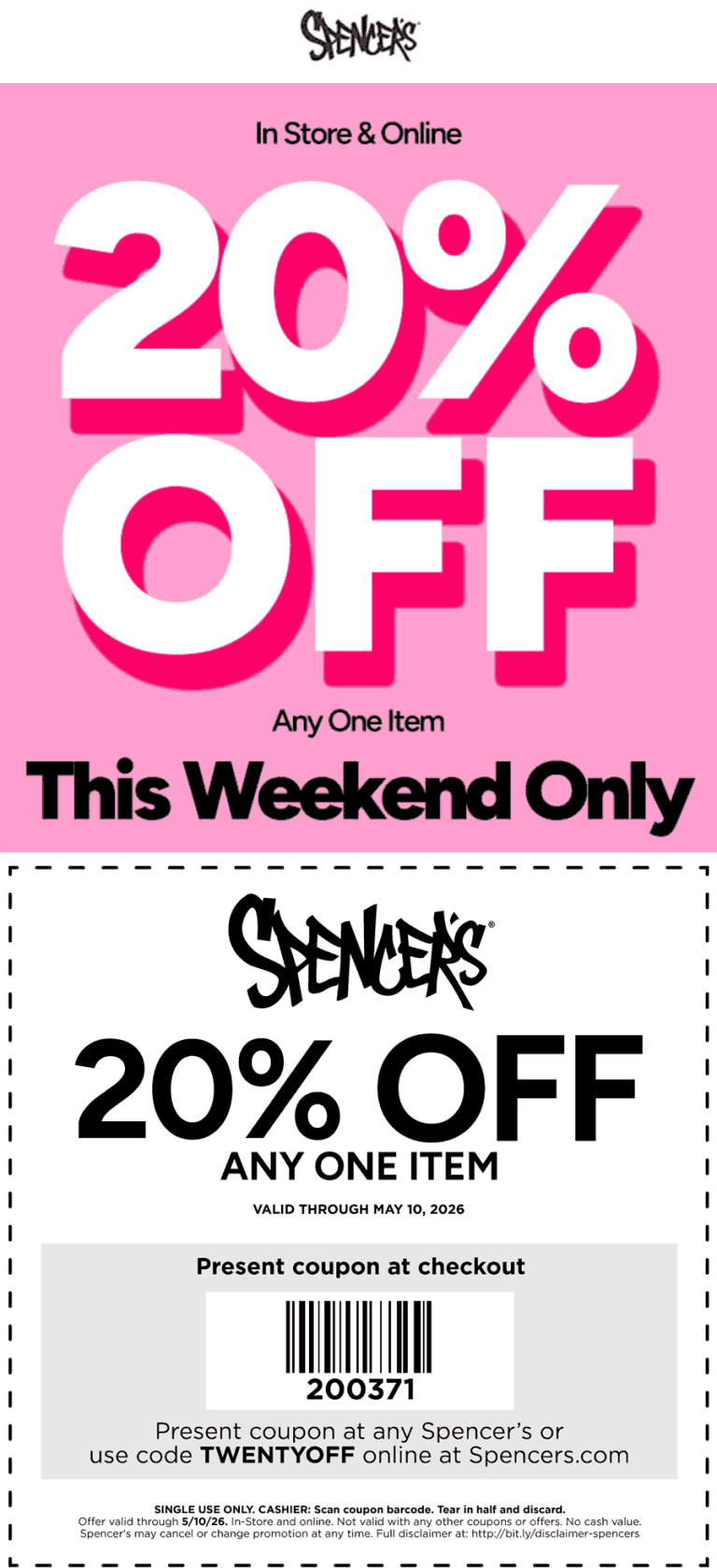 20% off a single item at Spencers, or online via promo code TWENTYOFF