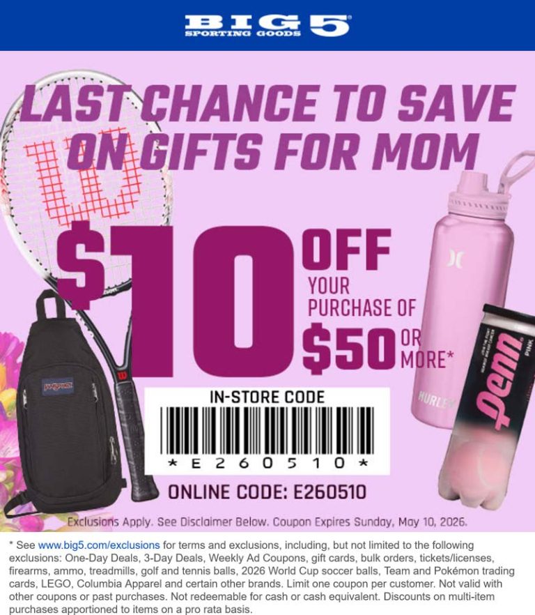 $10 off $50 today at Big 5 sporting goods, or online via promo code E260510