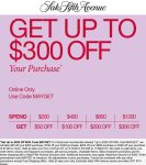 $50-$300 off $200+ at Saks Fifth Avenue via promo code MAYGET #saksfifthavenue