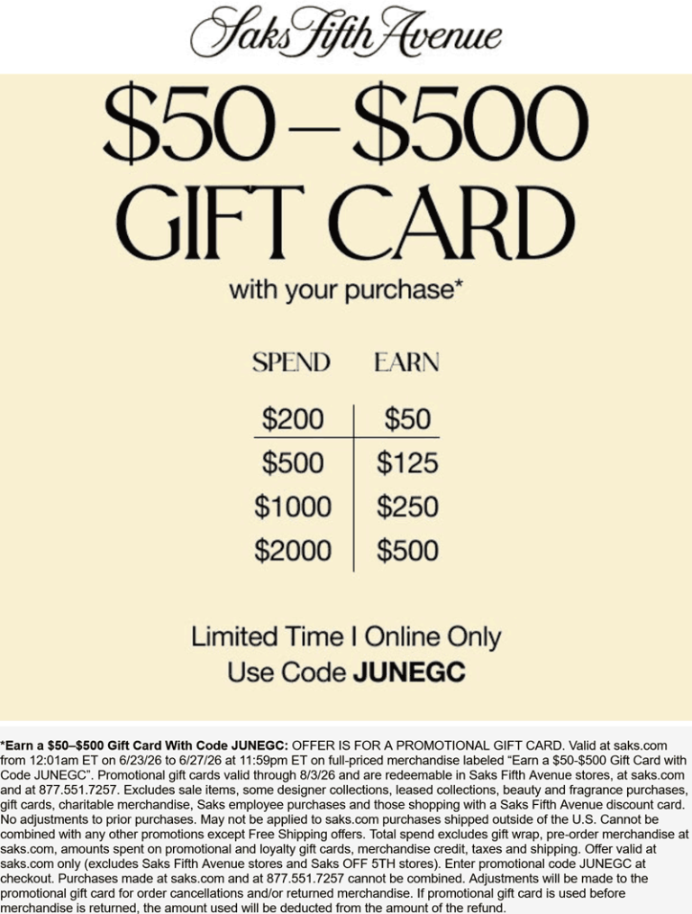 $50-$500 card on $200+ spent today at Saks Fifth Avenue via promo code JUNEGC