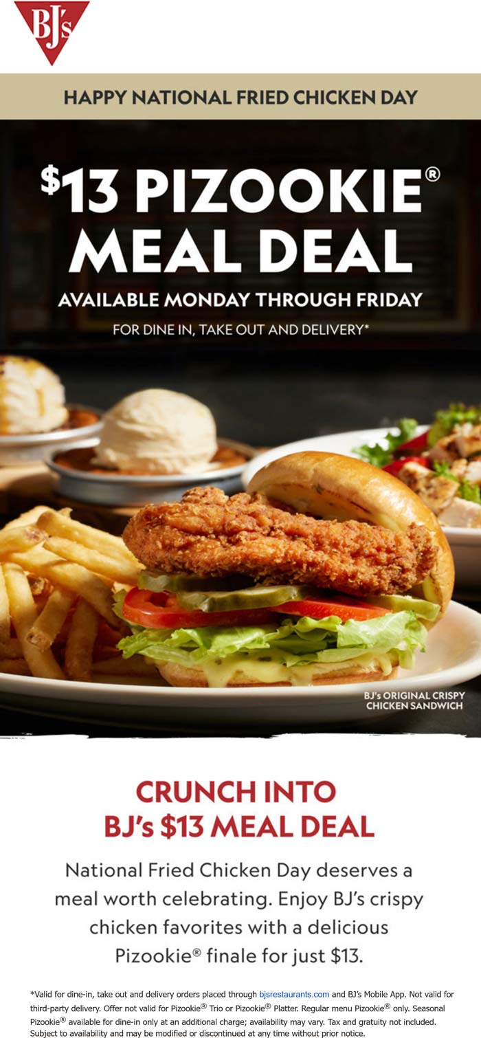 Fried chicken meal + pizookie dessert = $13 weekdays at BJs Restaurant