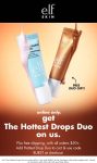 Free duo on $50+ at&nbsp;e.l.f. SKIN&nbsp;via promo code BURST #elfskin
