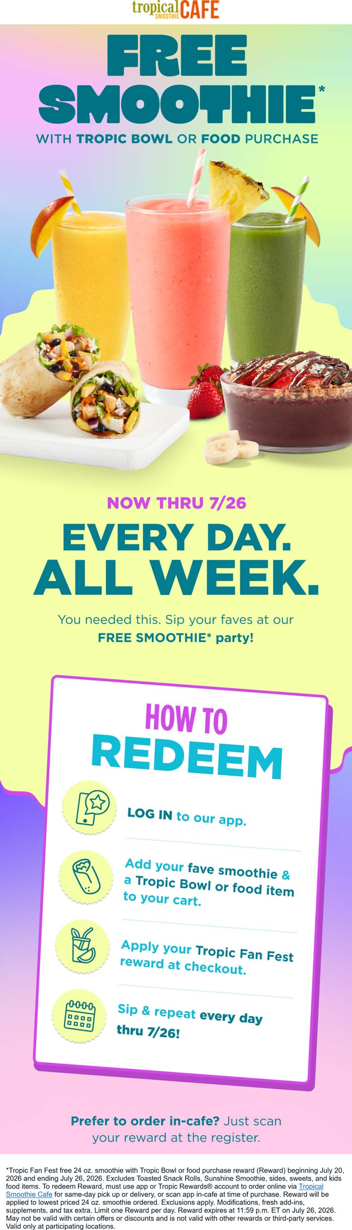 Free smoothie with your food item all week at Tropical Smoothie Cafe