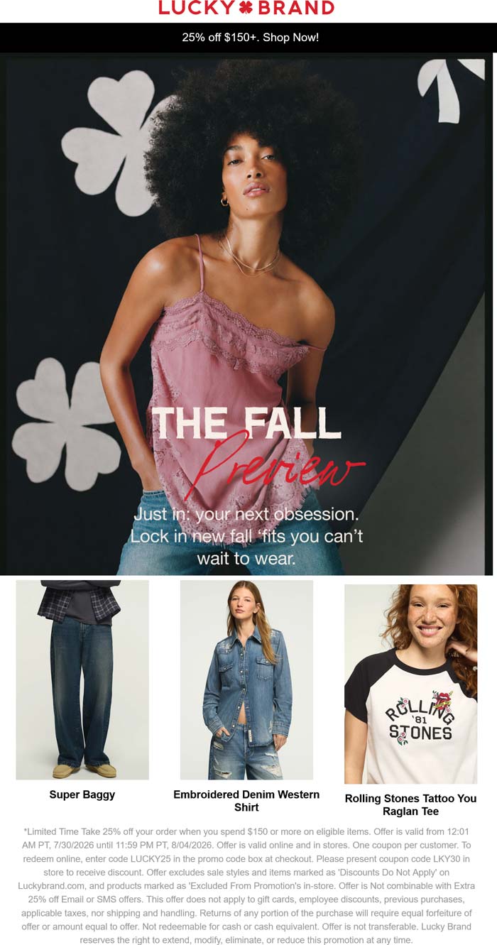 25% off $150 at Lucky Brand, or online via promo code LUCKY25
