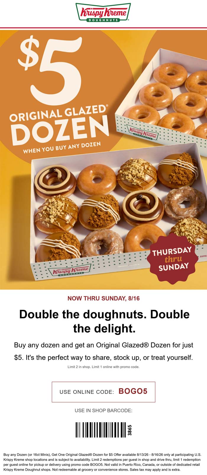 Second dozen doughnuts for $5 at Krispy Kreme, or online via promo code BOGO5