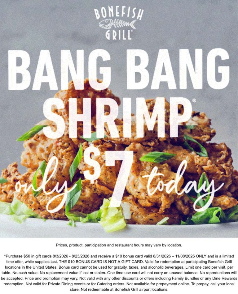 $7 bang bang shrimp today at Bonefish Grill restaurants