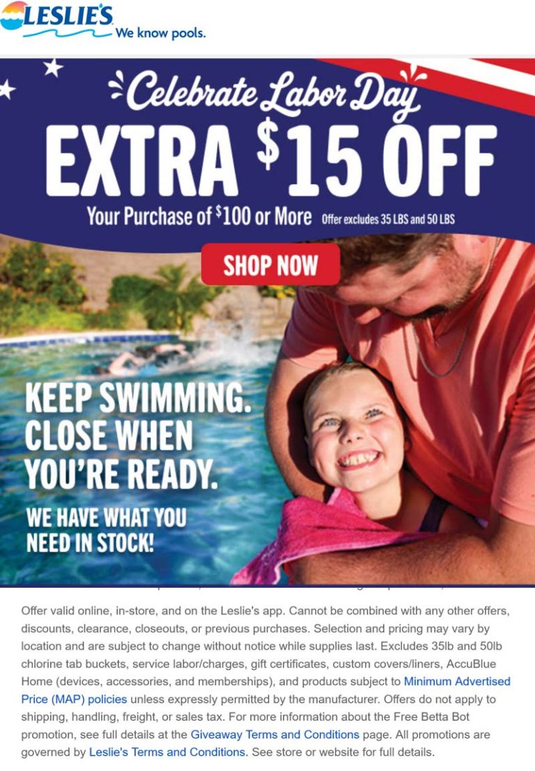 $15 off $100 at Leslies pool supplies, also online