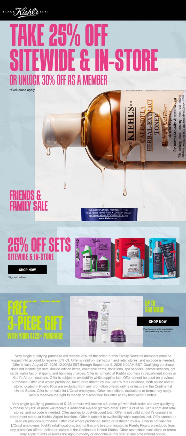 25% off everything at Kiehls, ditto online