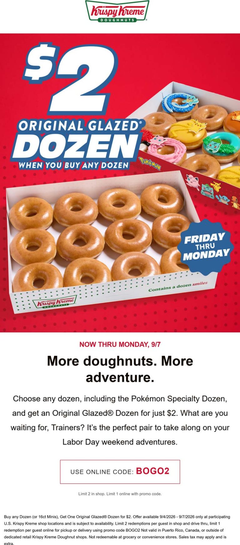 Second dozen doughnuts = $2 at Krispy Kreme, or online via promo code BOGO2