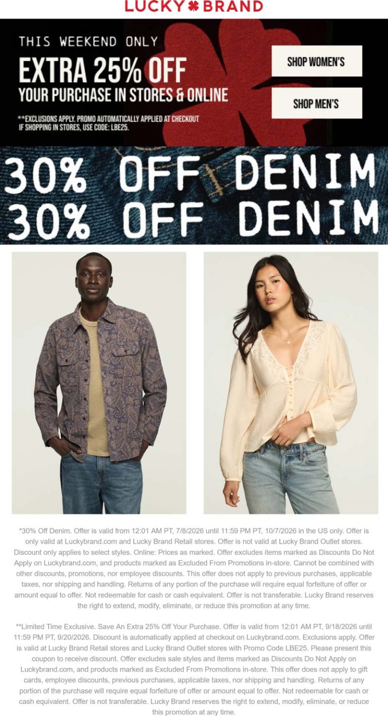 25-30% off at Lucky Brand, or online via promo code LBE25